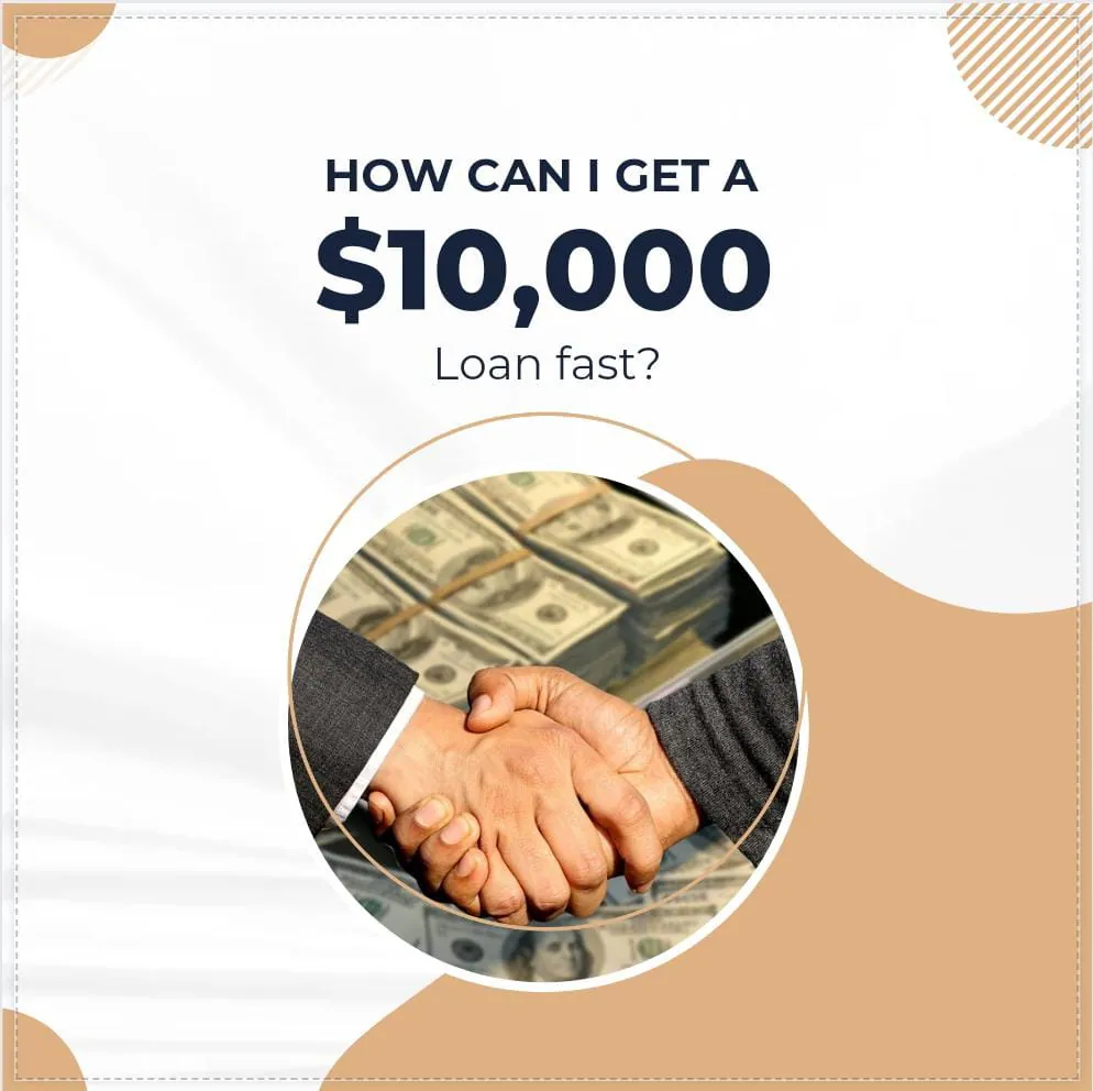 how can i get a $10000 loan fast