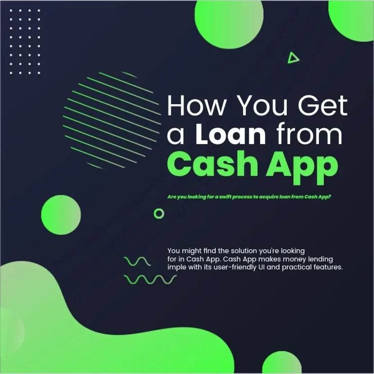 Need a Loan? Here’s How Do You Get a Loan from Cash App