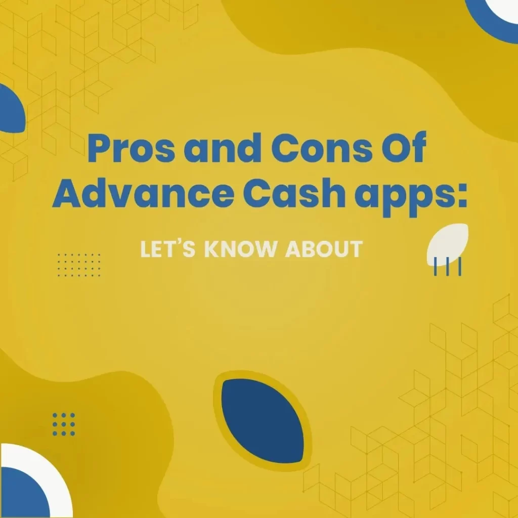 pros and cons of advance cash apps