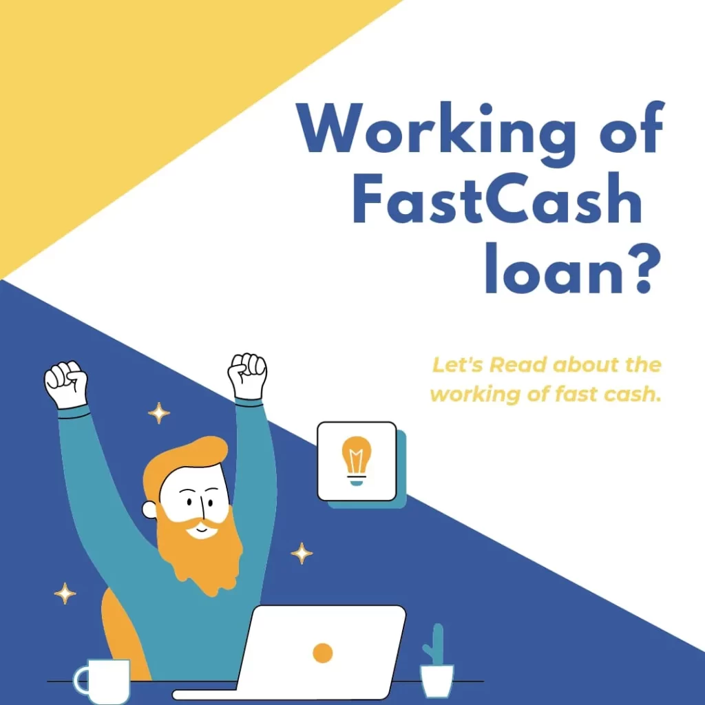working of fastcash loan