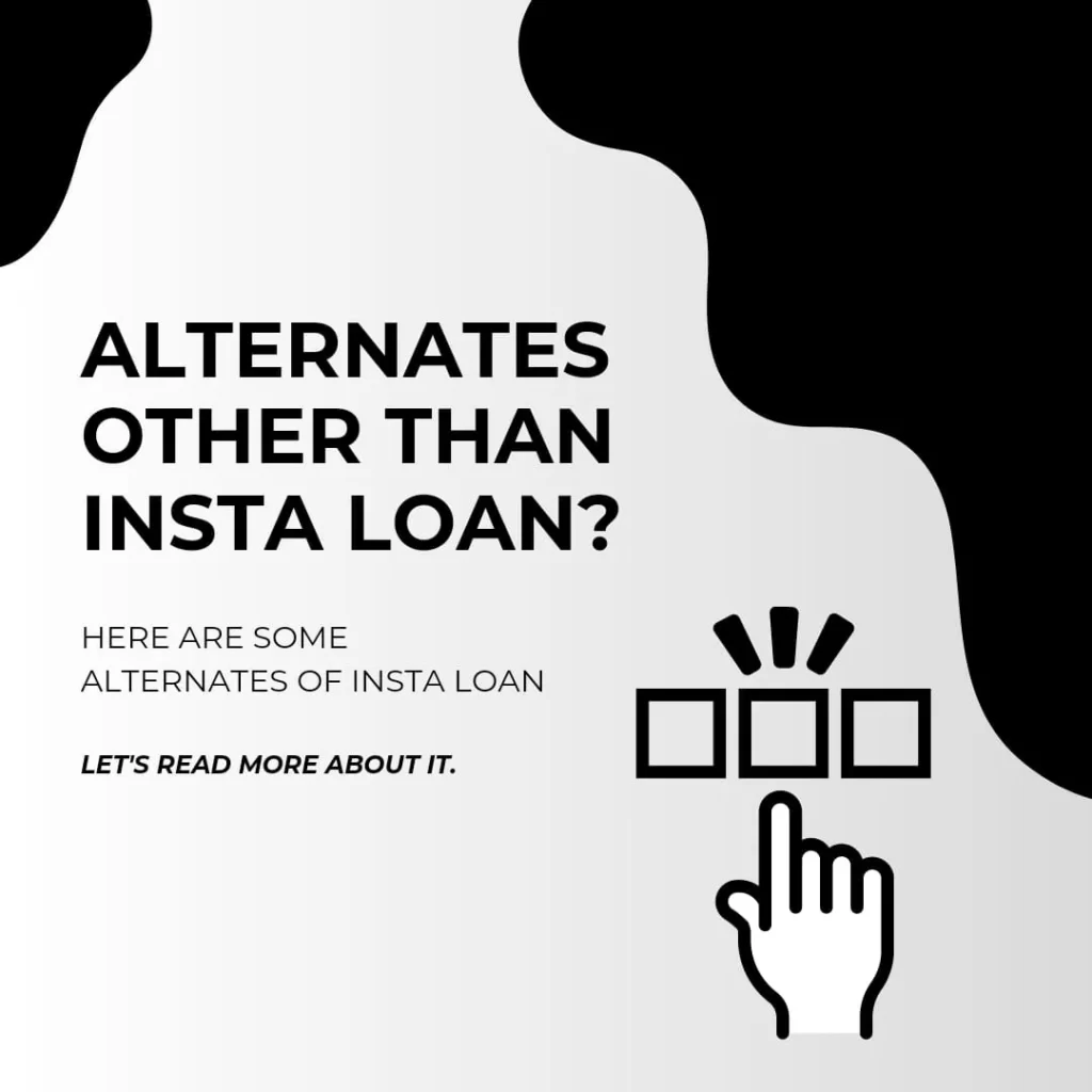 alternates other than insta loan