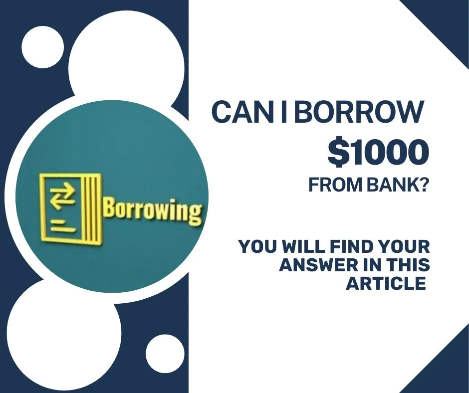 can I borrow $1000 from bank