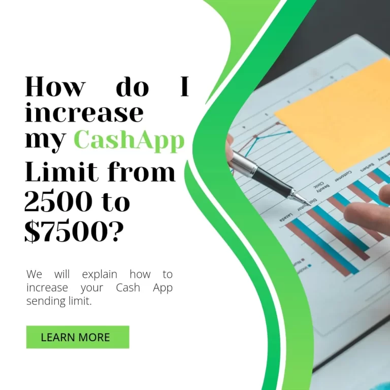 How do I increase my Cash App limit from 2500 to $7500?