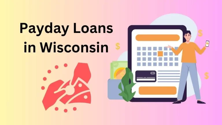 Applying for Payday Loans in Wisconsin| A Complete Guide