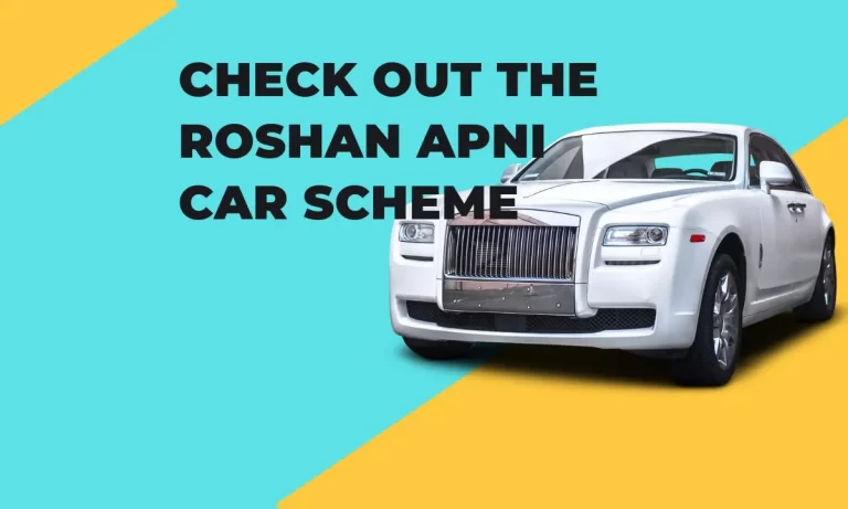 Check out the Roshan Apni Car Scheme in 2024!