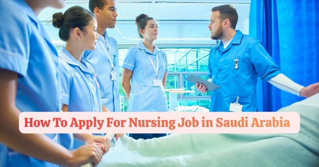 How to Apply for Nursing Jobs in Saudi Arabia