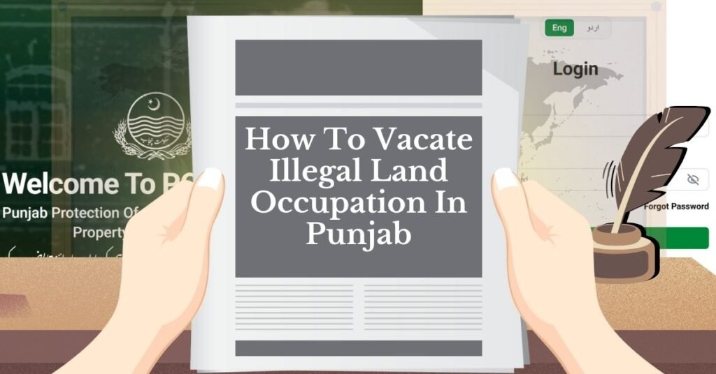 How To Vacate Illegal Land Occupation In Punjab